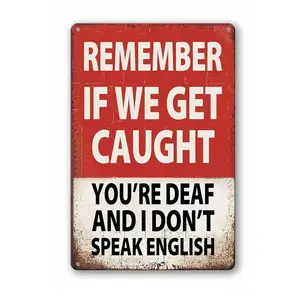 8x12 Inch "Remember If We Get Caught" Funny Sarcastic Quote Metal Tin Sign, Vintage Retro Wall Decor for Man Cave Teen Room