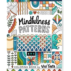 Mindfulness Patterns Coloring Book with Creative Pattern Designs for Stress Relief and Relaxation