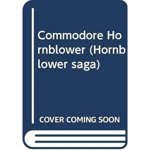 USED-Commodore Hornblower (Hornblower saga) by C. S Forester (Paperback)