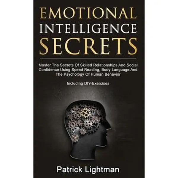 USED Book - Emotional Intelligence Secrets: Master The Secrets Of Skilled Relationships And Social Confidence Using Speed Reading, Body Language And The Psycholog by Lightman, Patrick (Paperback) - english