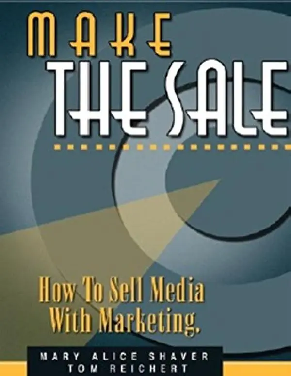 Used Make the Sale by Mary Alice Shaver - English Paperback Book for Beginners, Comprehensive Introduction to Business & Management, Emphasizes Local Media with Helpful Advice, Media Sales Beginners