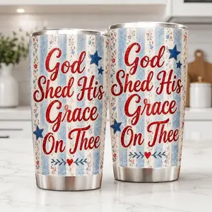 God Shed His Grace On Thee Tumbler, Patriotic Christian Gift, USA Faith Gift, Independence Day Cup, 4th of July Religious Drinkware
