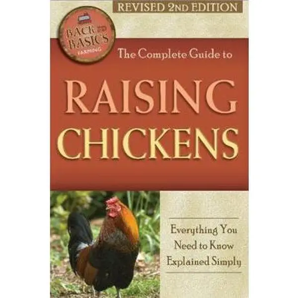 USED-The Complete Guide to Raising Chickens: Everything You Need to Know Explained Simply Revised 2nd Edition by Layman Williams, Tara (Paperback)