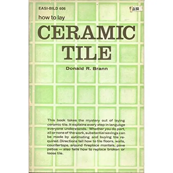 USED-How to Lay Ceramic tile (Easi-bild Home Improvement Library ; 606) by Donald R Brann (Paperback)
