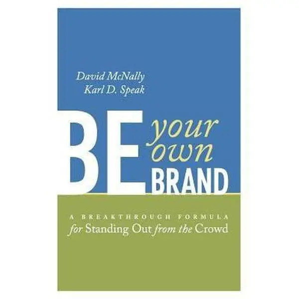 USED Book - Be Your Own Brand: A Breakthrough Formula for Standing Out from the Crowd by David McNally (Paperback) - english