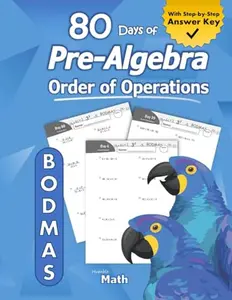 USED-Pre-Algebra: Order of Operations (BODMAS): Pre-Algebra Practice Problems with Step-by-Step Answers, Ages 11-15 – KS3 and KS4 (Advanced KS2) – BODMAS – ... – Easy Learning Worksheets - With Answer Key by Humble Math (Paperback)