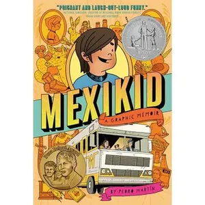Mexikid: (Newbery Honor Award Winner) -- Pedro Martín - Paperback