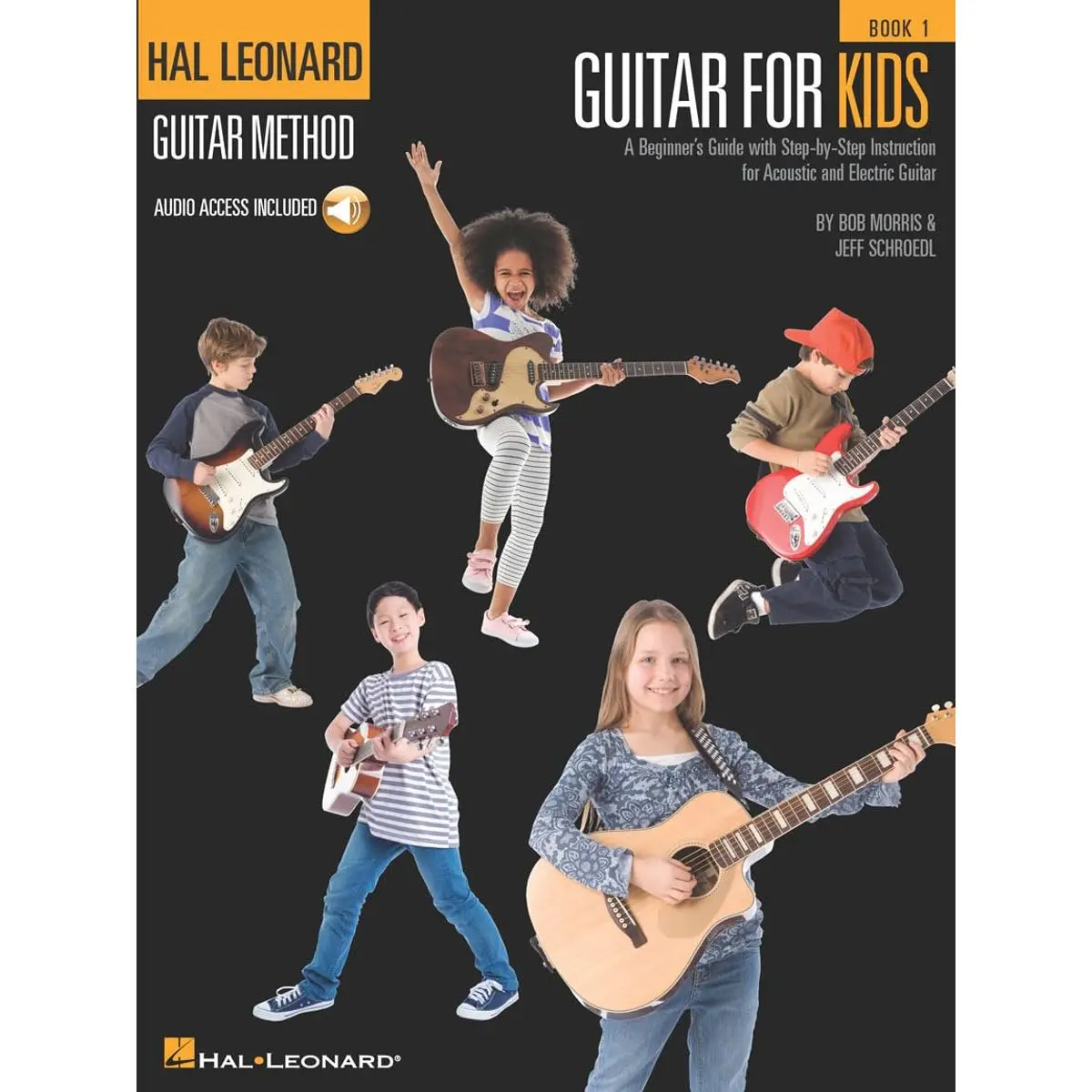 Guitar for Kids Book 1 by Bob Morris and Jeff Schroedl | Beginner Guitar Method Book for Children | Easy Guitar Lessons with Chords and Songs | Acoustic and Electric Guitar Sheet Music for Learners Paperback – June 1, 2009