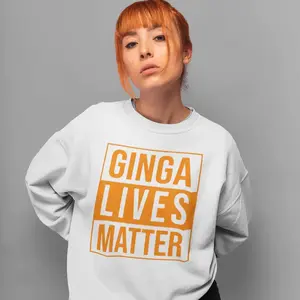 Ginger Apparel: Ginga Tee, Funny Sweatshirt , Lives Matter