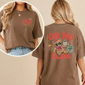 Comfort Colors Custom Girl Dad Club T-Shirt, 2-Sided Teddy Bear Graphic Tee, Funny Father’s Day Gift