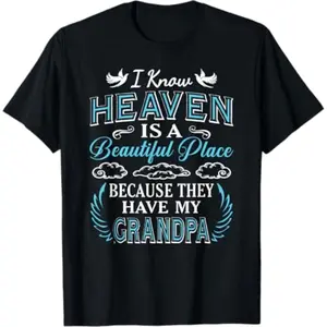 Heaven Grandpa T Shirt Remembers Dad and Grandpa Sentimental Memorial Tee