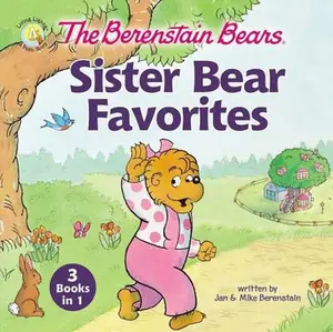 USED-The Berenstain Bears Sister Bear Favorites: 3 Books in 1 by Berenstain, Jan (Hardcover)