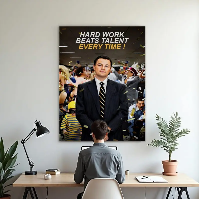 Hard Work Beats Talent Poster Motivational Quotes Wall Art For Workspace Decor Wolf Of Wall Street Poster No Frame