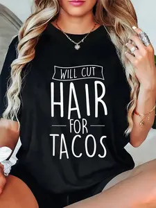 100% Cotton Will Cut Hair For Tacos - Barber Hairdresser Hair Stylist T-Shirt