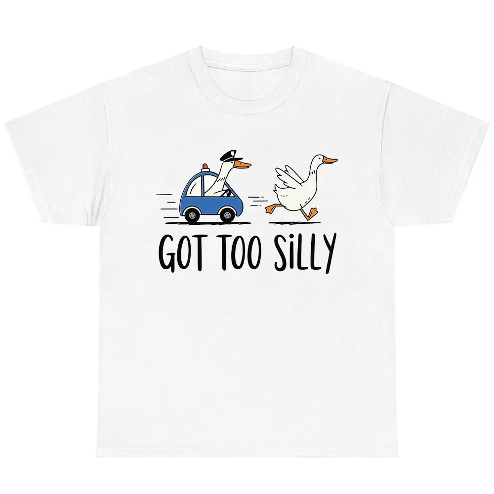 Got Too Silly Shirt, Goose Shirt, Goose Lover Shirt, Funny Goose Shirt Funny Meme Shirt