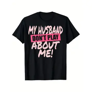 Humorous Matching TShirts My Husband Doesnt Play About Me Wife And Husband AllCotton SlightStretch