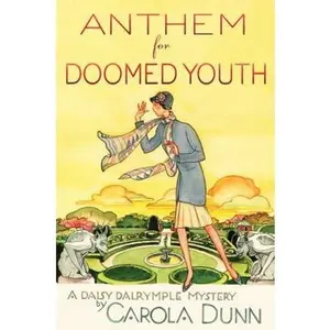 USED-Anthem for Doomed Youth: A Daisy Dalrymple Mystery by Carola Dunn (Hardcover)
