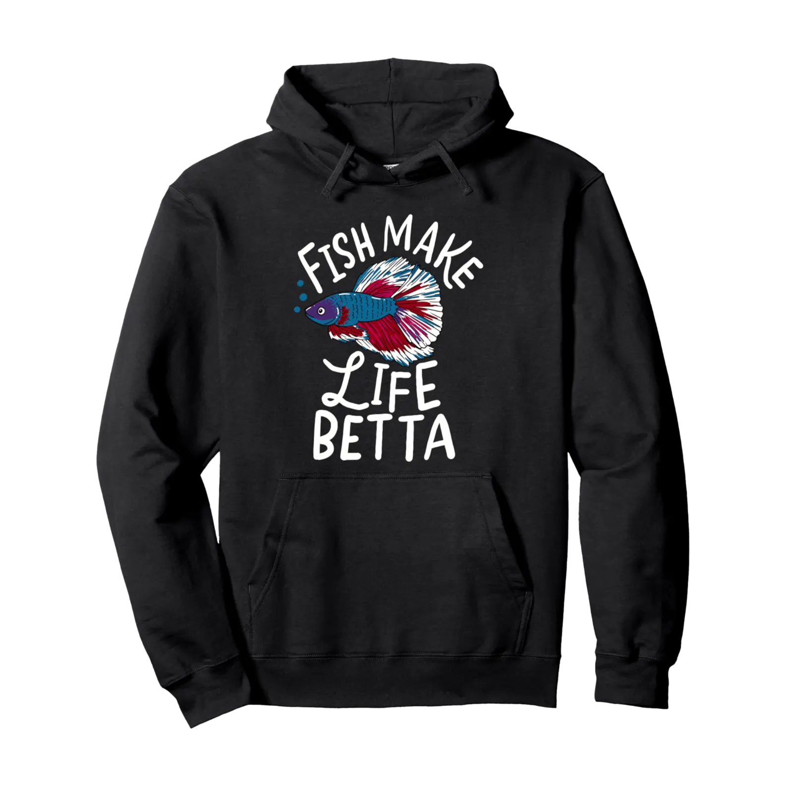 Fish Make Life Betta | Funny Fishkeeper Gift | Aquarist Gift Pullover Hoodie - Hufsakha Shop Xb082t2xm4c
