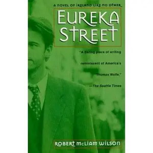 USED-Eureka Street: A Novel of Ireland Like No Other by Robert McLiam Wilson (Paperback)