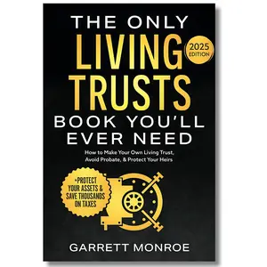 The Only Living Trusts Book: Create Your Trust, Avoid Probate & Save on Taxes for Heirs,avoid probate,only live trust book