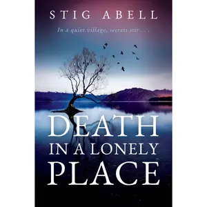 Death in a Lonely Place: A Novel by Stig Abell [Paperback Book]