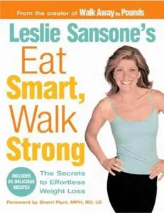 USED-Leslie Sansone's Eat Smart, Walk Strong: The Secrets to Effortless Weight Loss by Leslie Sansone (Hardcover)