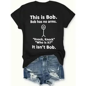 Funny Bob T-Shirt Black Casual Wear Personalized Unisex Women's Top Summer Comfortable Breathable Short Sleeve Tee Suitable For All Outfits Made In Usa
