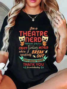 100% Cotton Unisex Theatre Nerd Funny Musical Theater Gifts Broadway Thespian T-Shirt Casual Graphic Printed Vintage Tshirt