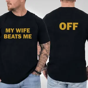 Funny Husband Shirt – 'My Wife Beats Me' Tee for Boyfriends & Hubby with a Great Sense of Humor!