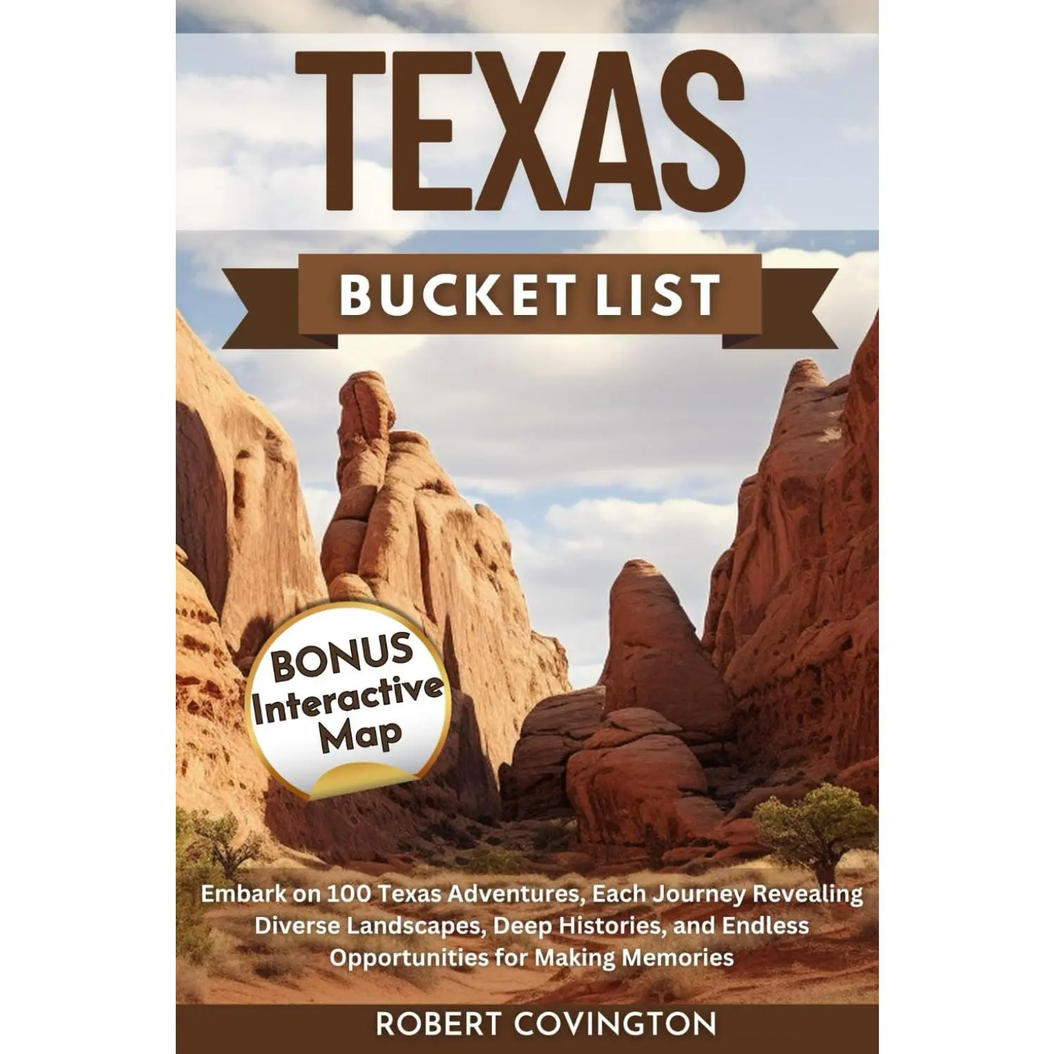 Texas Bucket List: Embark on 100 Texas Adventures, Each Journey Revealing Diverse Landscapes, Deep Histories, and Endless Opportunities