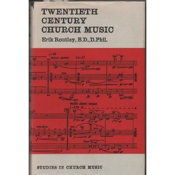 USED-Twentieth century church music (Studies in church music) by Erik Routley (Hardcover)