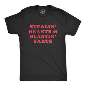 Mens Stealin Hearts and Blastin Farts T Shirt Hilarious Relationship Bathroom Humor Graphic Tee Mens Funny T Shirts Cool Vintage Fashion T-Shirt Gift Classic Menswear Love Apparel for Men Funny Adult Humor Black