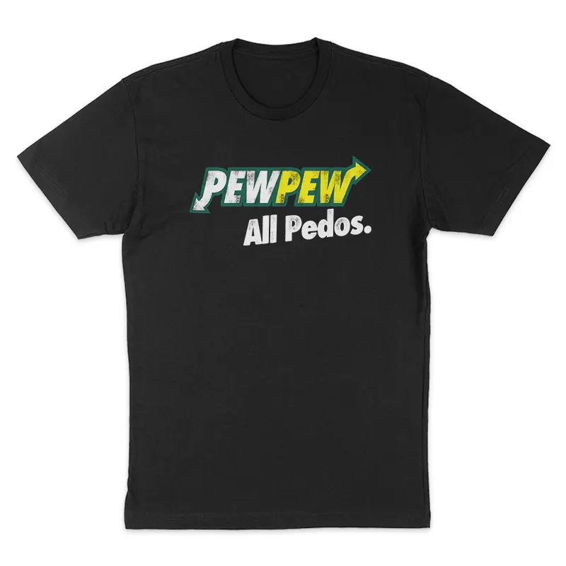 graphic,tees,Men's,Regular,Unisex T-Shirt PewPew All Pedos Tee