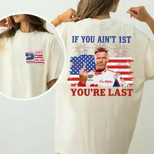 Shake & Bake 4th of July Tee, If You Ain't First You're Last T-Shirt, Talladega Nights Shirt, Funny America Independence Day Aparel, MADE IN USA