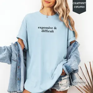 Expensive And Difficult T-Shirt & Sweatshirt, Expensive And Difficult, Funny Sweatshirt, Mom Shirt, Funny, Wife Sweatshirt, Gift For Her