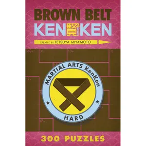 Brown Belt KenKen® by Tetsuya Miyamoto [Paperback Book]
