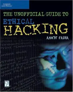 USED-The Unofficial Guide to Ethical Hacking by Ankit Fadia (Paperback)
