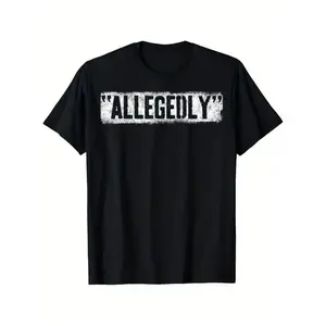 Summer t Shirts 100% Cotton 'Allegedly' Graphic T-Shirt for Men & Women - Black Casual Lawyer or Attorney Gift, Crew Neck Golf Gift T-Shirt For Men and Women