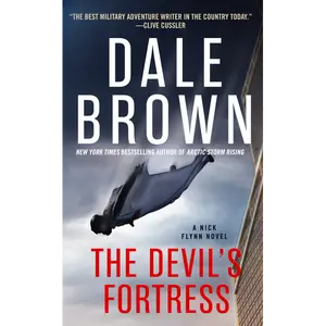 The Devil's Fortress: The Nick Flynn Series - Book 4: A Novel by Dale Brown