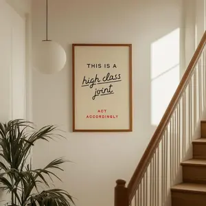 This is a High Class Joint Print: Funny Welcome Sign, Contemporary Art Prints, Trendy Poster Home Decor