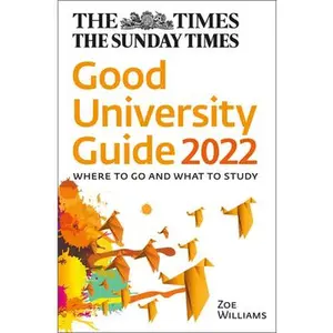 USED-The Times Good University Guide 2022: Where to Go and What to Study by O'Leary, John (Paperback)