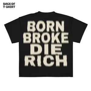 Vintage Grunge Letter Printed Tee - Vintage Graphic Tee, Grunge Letter Shirt, Born Broke Die Rich, Gift For Men & Women, Menswear Tops Streetwear