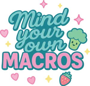 Mind Your Macros Sticker