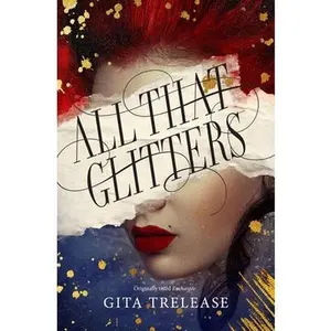 USED-All That Glitters by Trelease, Gita (Paperback)