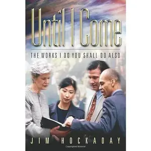 USED-Until I Come by Jim Hockaday (Paperback)