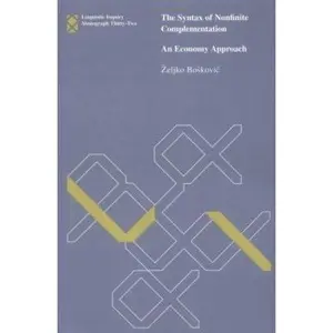 USED-The Syntax of Nonfinite Complementation: An Economy Approach (Linguistic Inquiry Monographs) by Zeljko Boskovic (Paperback)