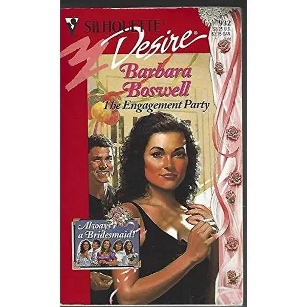 USED-Engagement Party (Always A Bridesmaid) (Silhouette Desire) by Barbara Boswell (Unknown)