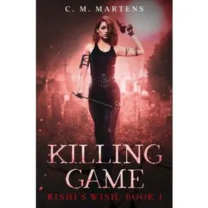 USED-Killing Game (Rishi's Wish) by C.M. Martens (Paperback)