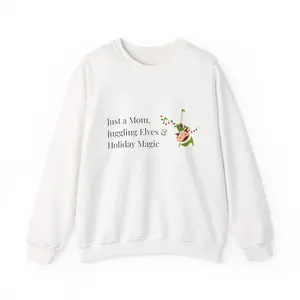 Holiday Magic Sweatshirt - Just a Mom Juggling Elves & Holiday Cheer, Christmas Gift, Mom Life Apparel, Cozy Crewneck, Christmas Mom Shirts