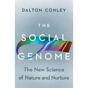 USED-The Social Genome: The New Science of Nature and Nurture by Conley, Dalton (Hardcover)